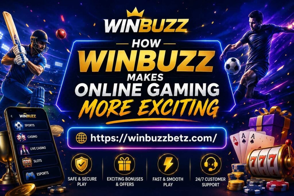 How Winbuzz Makes Online Gaming More Exciting winbuz